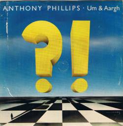 Anthony Phillips : Um and Aargh